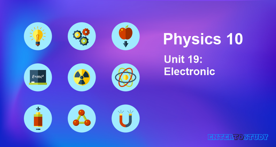 KIPS 10th Class Physics Notes Unit 19: Electronic KIPS 10th Class Physics Notes Unit 19: Electronic