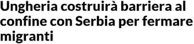 http://www.repubblica.it/esteri/2015/06/17/news/ungheria_pronta_a_recintare_confine_con_serbia_per_fermare_migranti-117061377/?ref=HREA-1