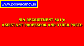 NIA Recruitment 2019: Assistant Professor and Other Posts