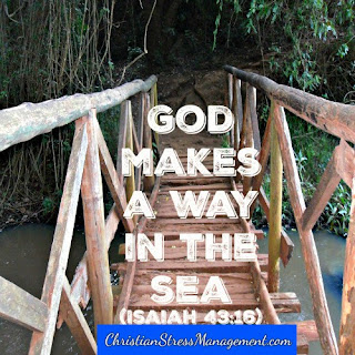 God makes a way in the sea. (Isaiah 43:16)