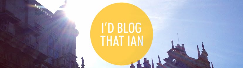 (I'd blog that) Ian