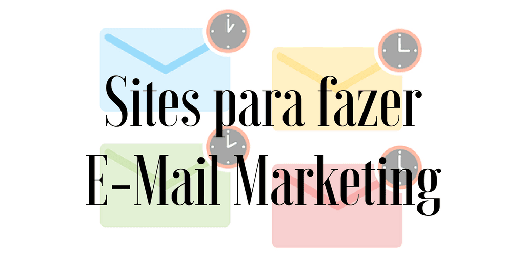 Sites para fazer E-Mail Marketing site para e-mail marketing