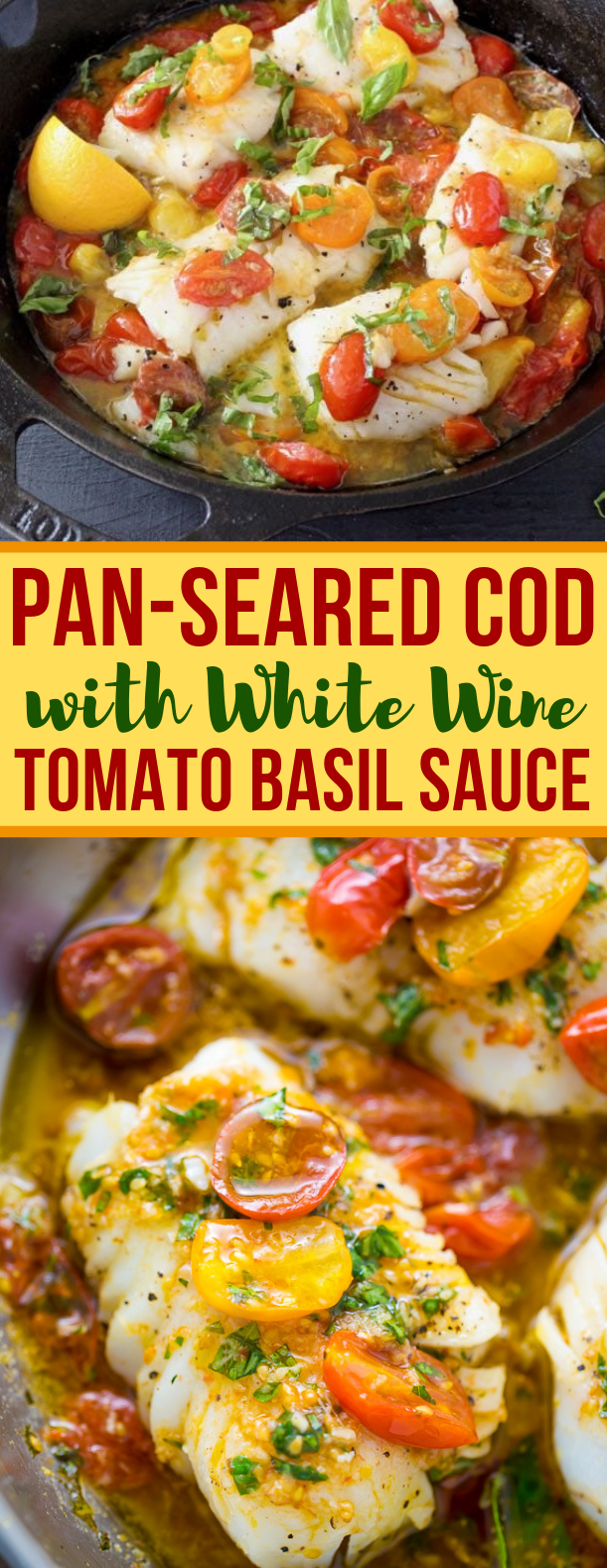 Pan-Seared Cod in White Wine Tomato Basil Sauce #dinner #easyrecipe Pan-Seared Cod in White Wine Tomato Basil Sauce #dinner #easyrecipe