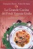 La grande cucina del Friuli