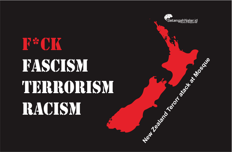 Dimana Ada Fasis Disitu Ada Teror: Kasus Penembakan Brutal Terhadap Muslim Di Christchurch Selandia Baru