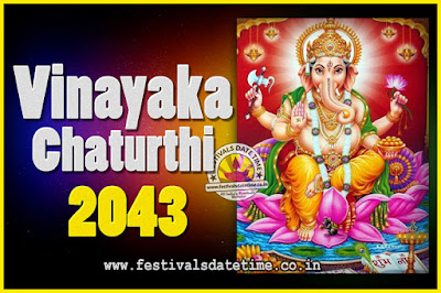 2043 Vinayaka Chaturthi Vrat Yearly Dates, 2043 Vinayaka Chaturthi Calendar
