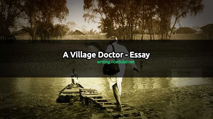 A Village Doctor Essay
