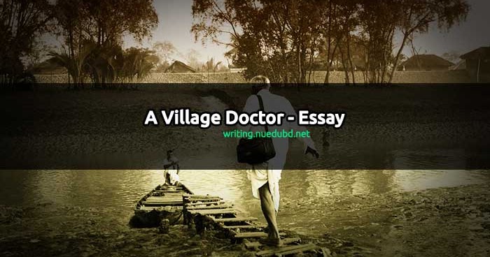A Village Doctor Essay