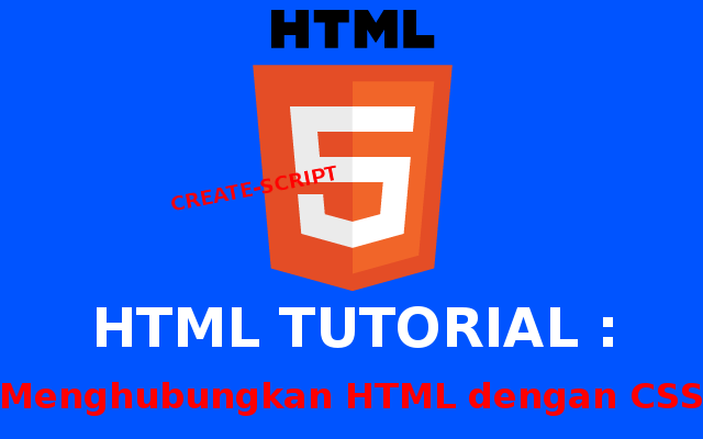 HTML : Menghubungkan HTML dengan CSS