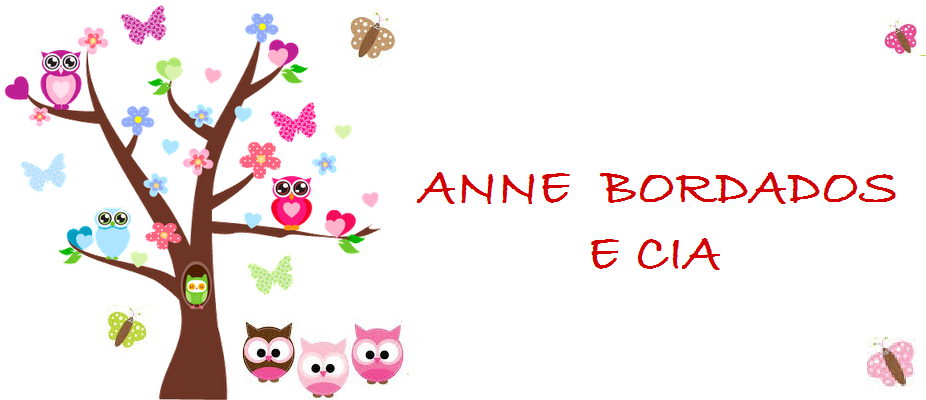 *♥* Anne Bordados & Cia*♥*