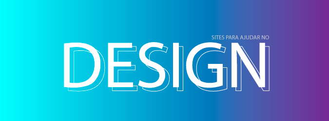 Sites que ajudam na hora do Design