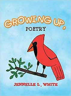 Growing Up - poetry book promotion by Jennelle L. White