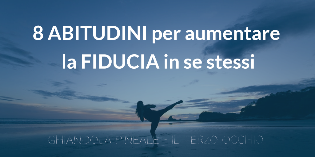 aumentare sicurezza in se stessi aumentare sicurezza in se stessi