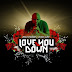 Music: Josi Chave & King Jay – Love You Down (Radio Edit)
