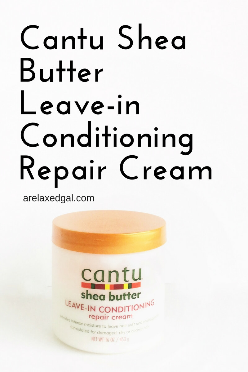 A Review Of Cantu Shea Butter Leave-in Conditioning Repair Cream | A  Relaxed Gal