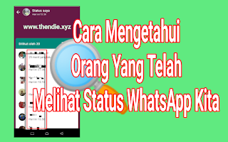 Cara mengetahui Orang yang telah melihat status WA kita Trik whatsapp story