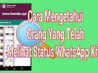 Cara Mudah Mengetahui Siapa Yang Telah Melihat Status WhatsApp Kita, Tanpa Aplikasi Cara Mudah Mengetahui Siapa Yang Telah Melihat Status WhatsApp Kita, Tanpa Aplikasi
