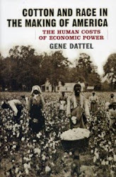 Cotton and Race in the Making of America:  The Human Costs of Economic Power