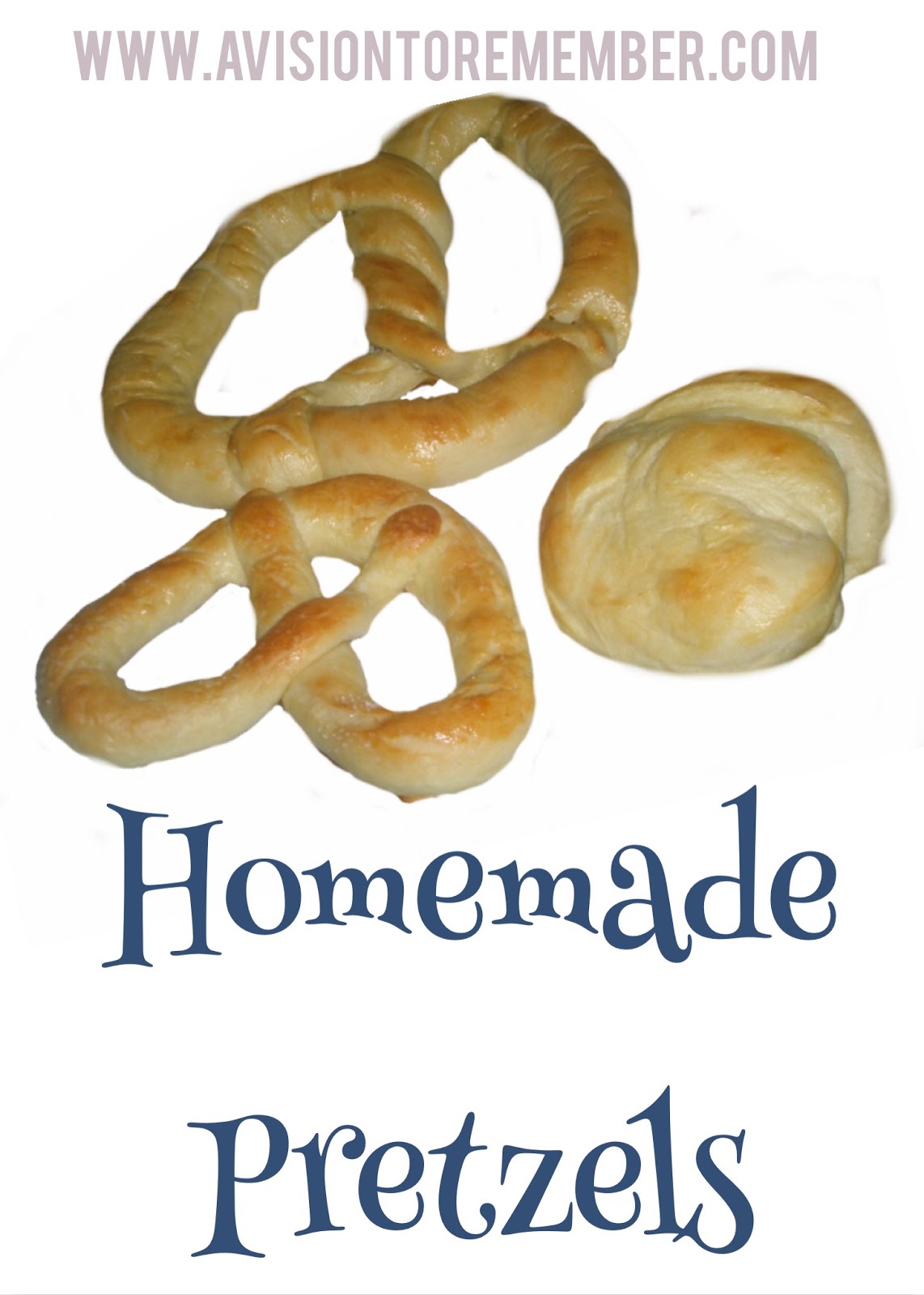 Homemade Pretzels Recipe by A Vision to Remember