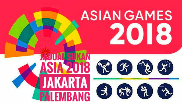 Jadual Sukan Asia 2018 Jakarta Palembang