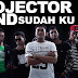 Projector Band - Sudah Ku Tahu