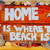 Home is where the beach is