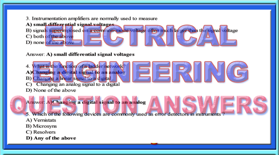 ELECTRICAL ENGINEERING QUESTION ANSWERS