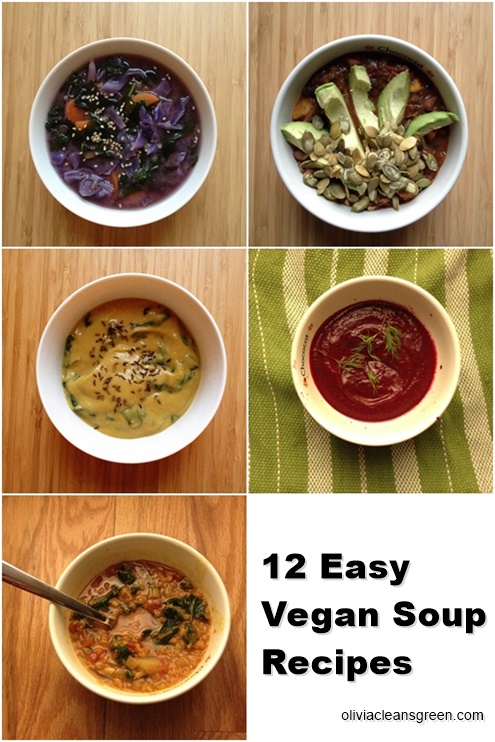Olivia Cleans Green: 12 Easy Vegan Soup Recipes