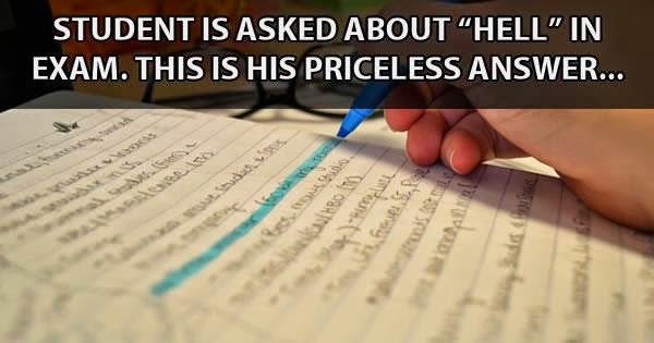 Student Was Asked About “Hell” On An Exam. You Have To Read His Answer! - This is his Priceless Answer...