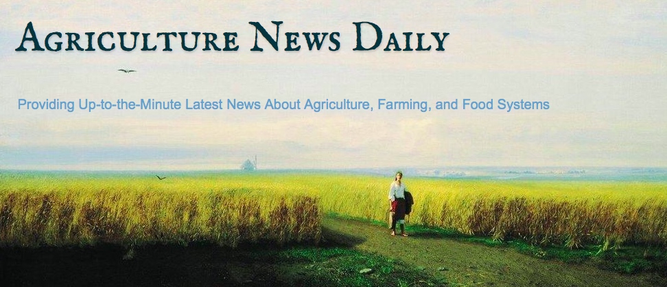 Go to "Agriculture News Daily" for the latest news about agriculture
