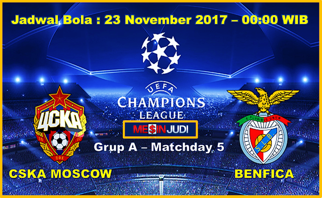 Prediksi Skor CSKA Moscow Vs Benfica 23 November 2017