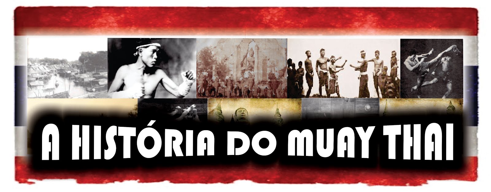 Muay Thai A História do MUAY THAI