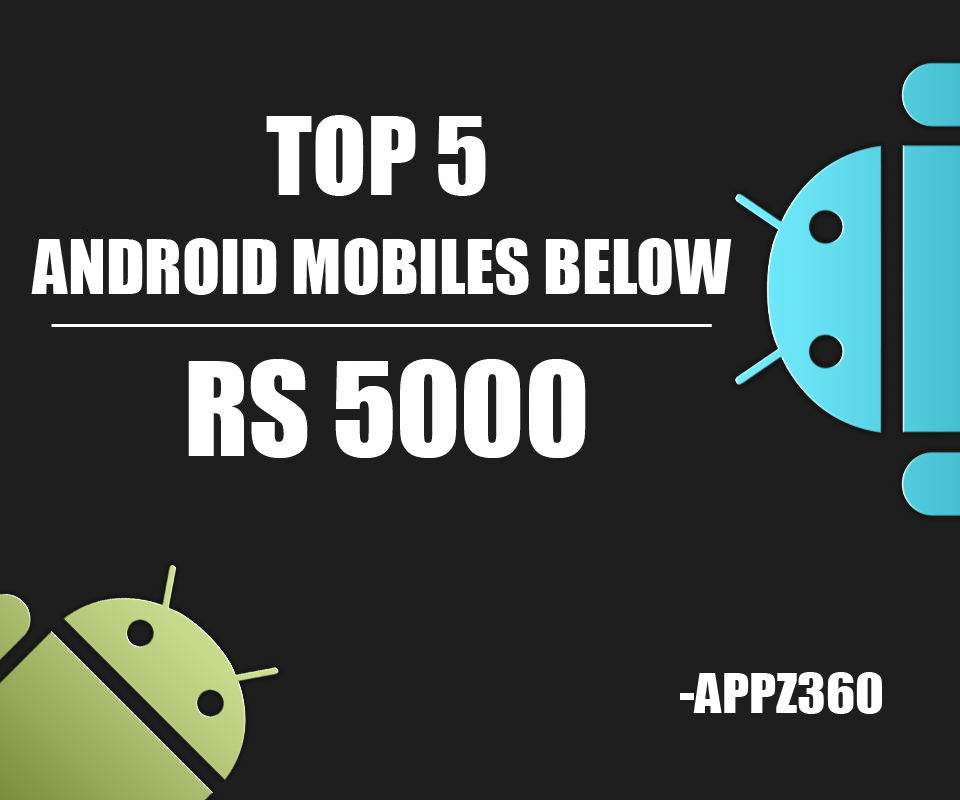 TOP 5 ANDROID MOBILES UNDER 5000 RS WITH PROS AND CONS Iconic Feeds