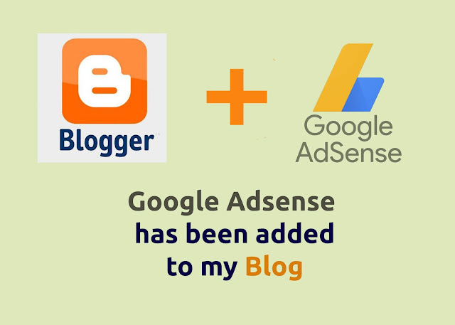 Google Adsense  has been added to my Blog !!!