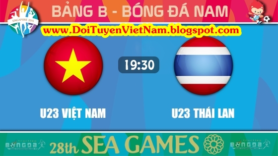 Link xem trực tiếp U23Vietnam vs U23 Thailand - Bảng B Seagames 28 ngày 10/6