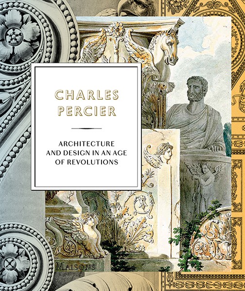 Book Review: Charles Percier: Architecture and Design in an Age of Revolutions