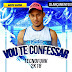 DJ MAYCK - VOU TE CONFESSAR TECNOFUNK-BAIXAR GRÁTIS