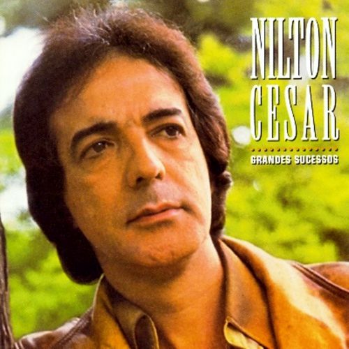 MÚSICA DAS ANTIGAS NILTON CESAR (1998) GRANDES SUCESSOS MÚSICA DAS ANTIGAS NILTON CESAR (1998) GRANDES SUCESSOS