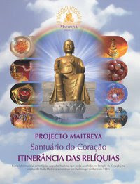 . : Projecto Maytreya : . Santuário do Coração . : Harmonia e Iluminação pelo Amor Universal : .