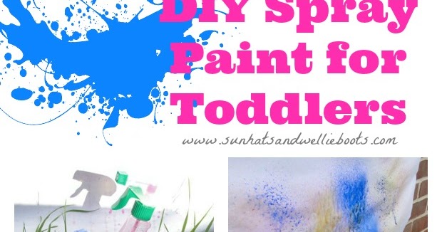 Sun Hats & Wellie Boots: Spray Paint for Toddlers