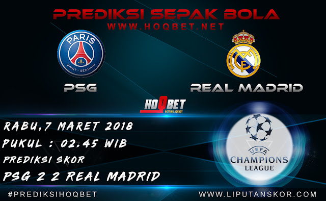 Prediksi PSG vs Real Madrid 7 Maret 2018 http://www.liputanskor.com/