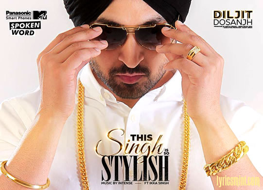 This Singh Is So Stylish - Diljit Dosanjh