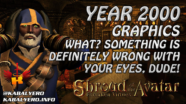Shroud of the Avatar, Year 2000 Graphics? What? Something Is Wrong With Your Eyes, Dude! LOL