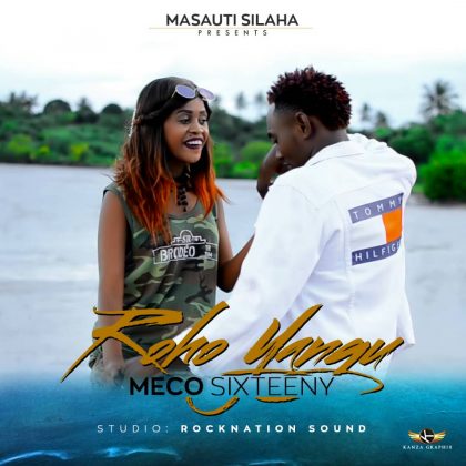 Download Mp3 | Meco Sixteeny - Roho Yangu Download Mp3 | Meco Sixteeny - Roho Yangu
