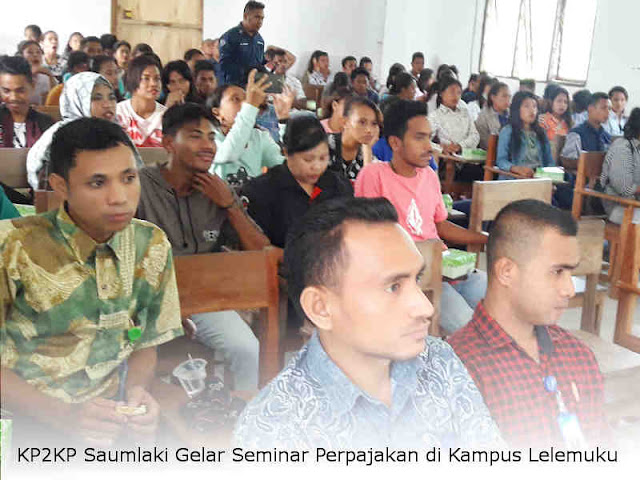 KP2KP Saumlaki Gelar Seminar Perpajakan di Kampus Lelemuku KP2KP Saumlaki Gelar Seminar Perpajakan di Kampus Lelemuku