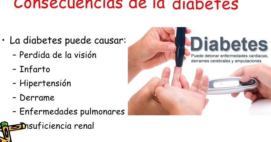 Las Complicaciones y Consecuencias de la Diabetes mellitus Las Complicaciones y Consecuencias de la Diabetes mellitus