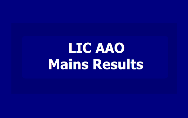 LIC AAO Mains 2019 Result to be released soon (LIC Assistant Administrative Officers) LIC AAO Mains 2019 Result to be released soon (LIC Assistant Administrative Officers)