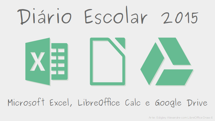 Lançado Diário Escolar 2015 - Para Excel, LibreOffice Calc e Google Drive