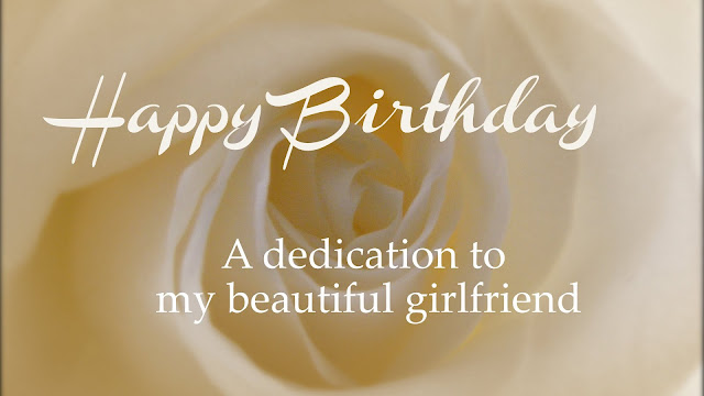 happy birthday to my girlfriend happy birthday to my girlfriend quotes happy birthday to my girlfriend letter happy birthday to my girlfriend images