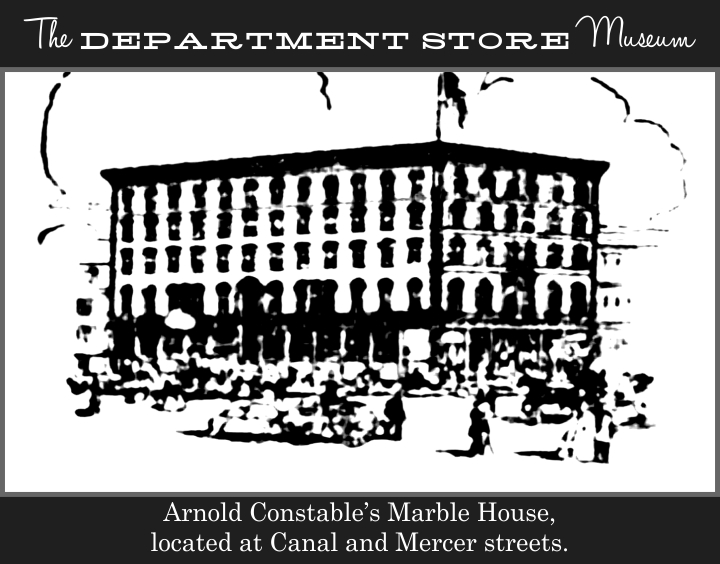 The Department Store Museum Arnold, Constable & Co. New York City, New
